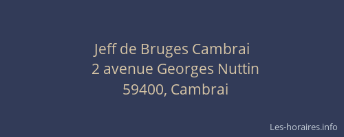Jeff de Bruges Cambrai