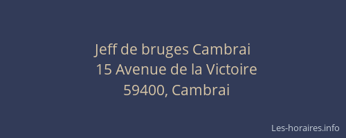 Jeff de bruges Cambrai