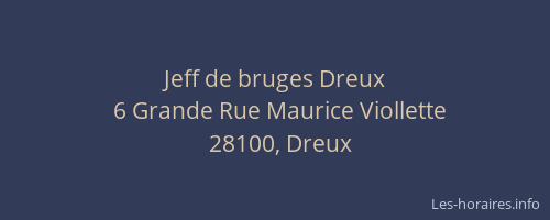 Jeff de bruges Dreux