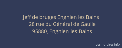 Jeff de bruges Enghien les Bains