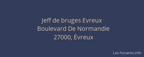Jeff de bruges Evreux