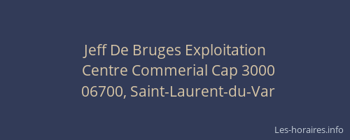 Jeff De Bruges Exploitation