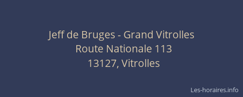 Jeff de Bruges - Grand Vitrolles