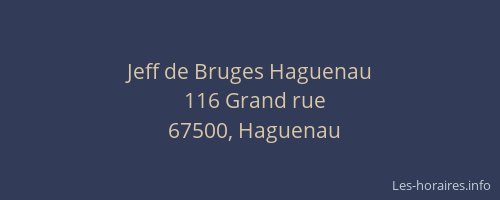 Jeff de Bruges Haguenau