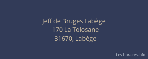 Jeff de Bruges Labège
