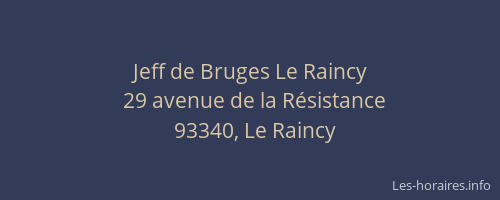 Jeff de Bruges Le Raincy