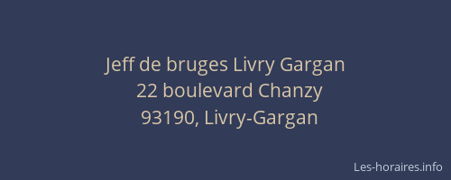 Jeff de bruges Livry Gargan