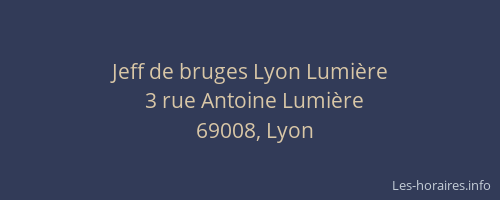 Jeff de bruges Lyon Lumière