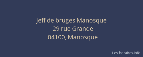 Jeff de bruges Manosque