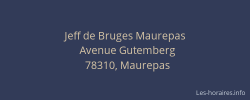 Jeff de Bruges Maurepas