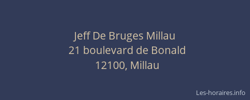 Jeff De Bruges Millau