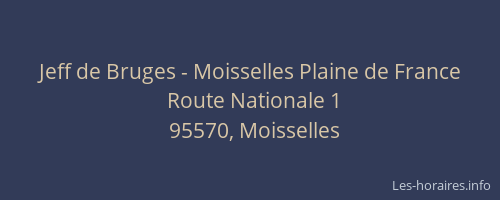 Jeff de Bruges - Moisselles Plaine de France