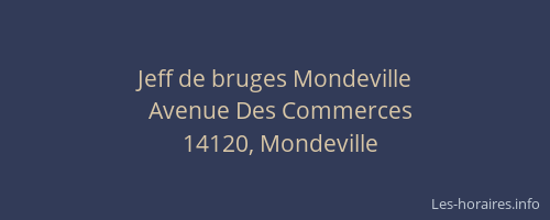Jeff de bruges Mondeville