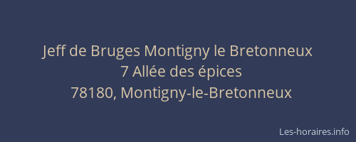 Jeff de Bruges Montigny le Bretonneux
