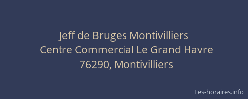 Jeff de Bruges Montivilliers
