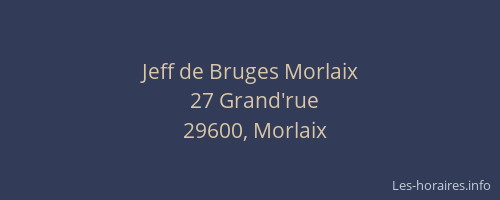 Jeff de Bruges Morlaix