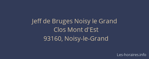 Jeff de Bruges Noisy le Grand