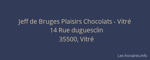 Jeff de Bruges Plaisirs Chocolats - Vitré