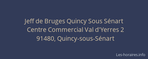 Jeff de Bruges Quincy Sous Sénart