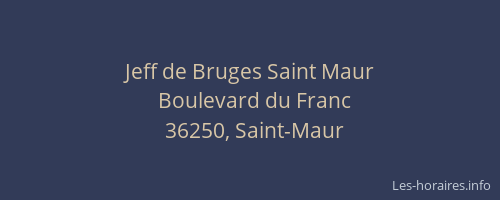 Jeff de Bruges Saint Maur