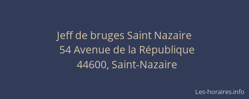 Jeff de bruges Saint Nazaire