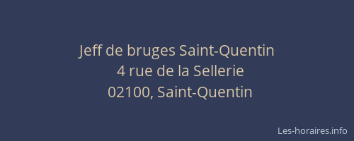 Jeff de bruges Saint-Quentin