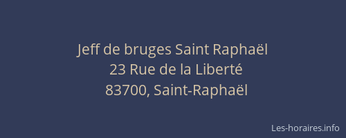 Jeff de bruges Saint Raphaël