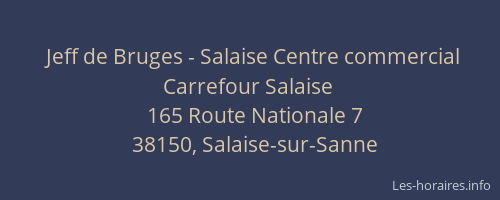 Jeff de Bruges - Salaise Centre commercial Carrefour Salaise