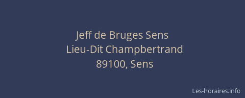 Jeff de Bruges Sens