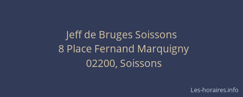 Jeff de Bruges Soissons