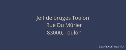 Jeff de bruges Toulon