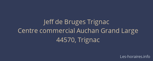 Jeff de Bruges Trignac