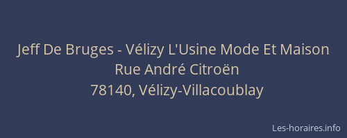 Jeff De Bruges - V&eacute;lizy L'Usine Mode Et Maison