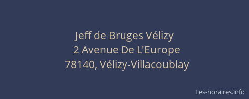 Jeff de Bruges Vélizy