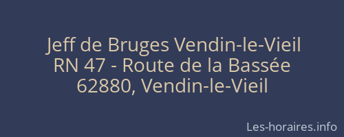 Jeff de Bruges Vendin-le-Vieil