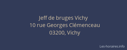 Jeff de bruges Vichy