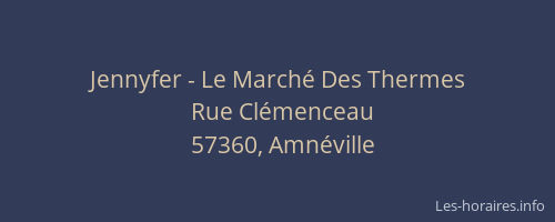 Jennyfer - Le March&eacute; Des Thermes