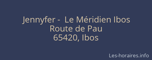 Jennyfer -  Le Méridien Ibos