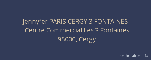 Jennyfer PARIS CERGY 3 FONTAINES
