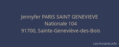 Jennyfer PARIS SAINT GENEVIEVE