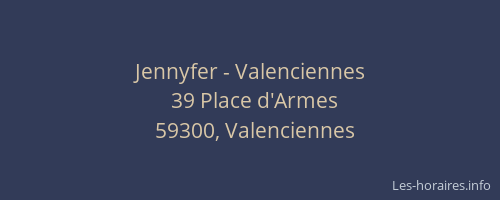 Jennyfer - Valenciennes