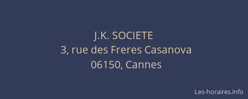 J.K. SOCIETE