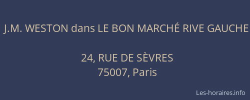 J.M. WESTON dans LE BON MARCHÉ RIVE GAUCHE