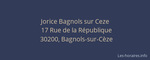 Jorice Bagnols sur Ceze