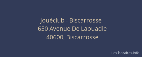 Jouéclub - Biscarrosse
