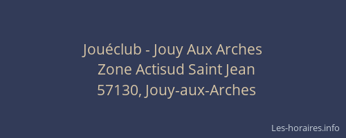 Jouéclub - Jouy Aux Arches