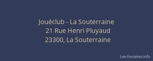Jou&eacute;club - La Souterraine