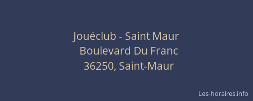 Jouéclub - Saint Maur