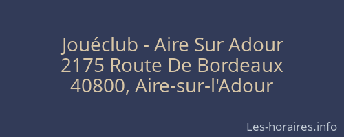 Jouéclub - Aire Sur Adour
