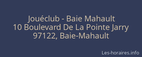 Jouéclub - Baie Mahault